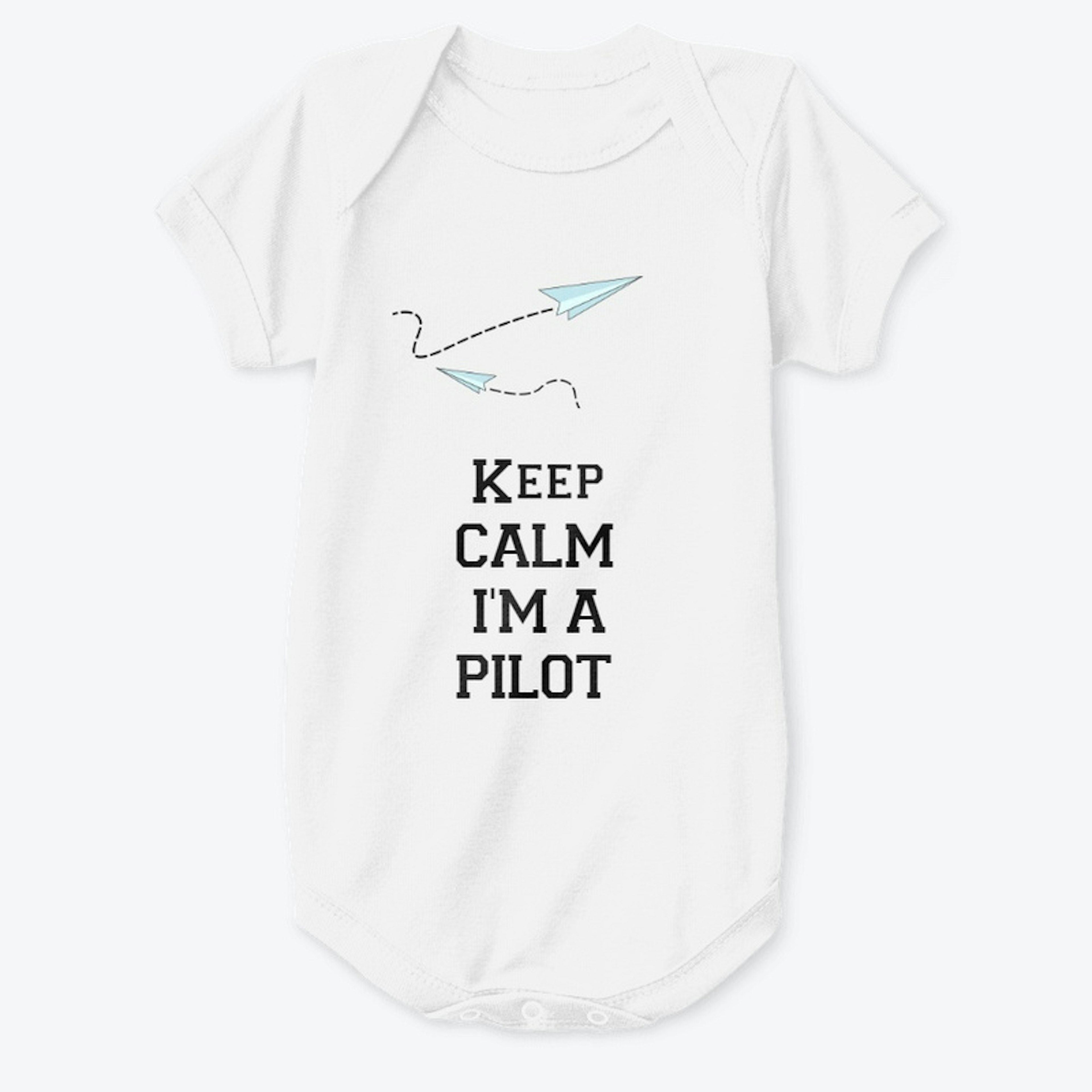 Keep Calm I'm A Pilot